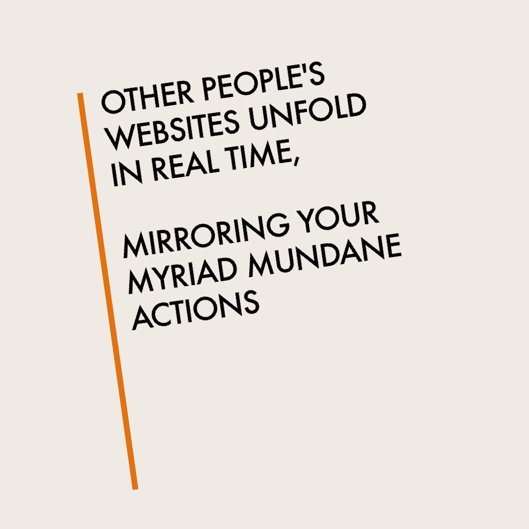 coolkidsawake's tweet photo. OTHER PEOPLE’S
WEBSITES UNFOLD
IN REAL TIME,

MIRRORING YOUR
MYRIAD MUNDANE
ACTIONS

#websites #mirroring

#coolkidsawakeallnight #jadedandbemused #iphoneography #socialmediaart

https://t.co/jZ54wXyITq https://t.co/2jSPi8ZJtu