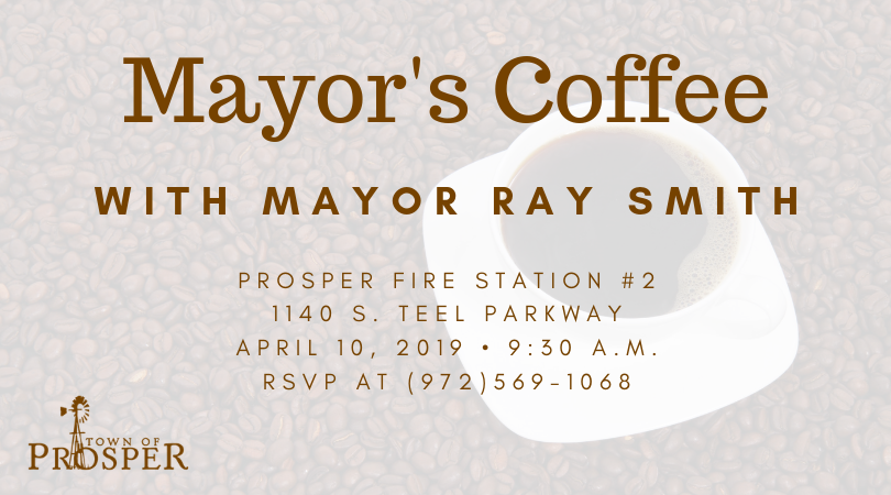 The Mayor's Coffee for Active Adults in Prosper is right around the corner on April 10. Please RSVP to (972) 569-1068 by tomorrow, April 5!
This informal forum is led by Mayor Smith. Bring questions! Complimentary continental breakfast is provided.