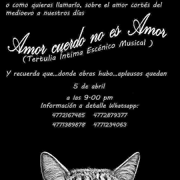 Viernes 5 de abril
9:00 Pm. 

Última tertulia. 
AMOR CUERDO NO ES AMOR. (Velada Degustación Escénica y musical sobre el Amor cortés) 

Reservaciones e informes a nuestros WhatsApp 4771389878- 477 2167485 o al 4772879377.

CUPO LIMITADO.

Con: <a href="/ArmandoErhorzer/">armandoErhorzer</a> <a href="/teatromusicaleo/">humberto garcia</a>