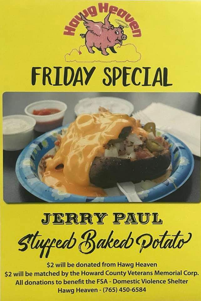 Tomorrow is Friday! Stop by Hawg Heaven and ask for the “Jerry Paul Baked Potato”! For every potato sold on Friday,  Hawg Heaven and the Veterans Memorial Corp. donates $4 back to Family Service Association to help pay the mortgage for the Domestic Violence  Shelter!