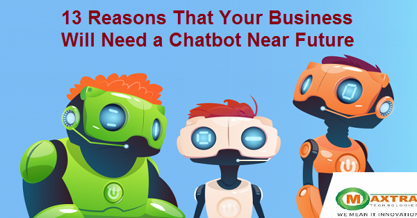 Maxtratech's tweet image. Discover 13 reasons that your business will need a chatbot near future. 
Go to: bit.ly/2G0fss1
#chatbotdevelopmentservices #chatbotappdevelopment #chatbotdevelopmentcompany