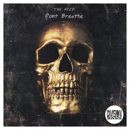 divisionbass's tweet photo. Don't Breathe By The Kyed | OUT NOW! On Beatport and other major digital music formats #Dubstep #dubsteplove #dubstepproduction #dubstepfamily #DubstepMusic #DirtyBass #Bass #Music #DivisionBassDigital #NewMusic #NewRelease #OutNow #FilthyMusic #TheKyed https://t.co/wwXUGHRvcb https://t.co/hBMQ41tlrt