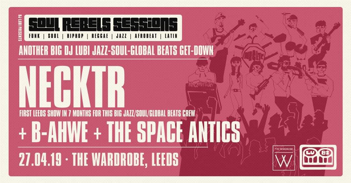 djlubi's tweet photo. Next #DJLubi show is Sat 27th April @wardrobeleeds with 9 piece global jazzers #Necktr - support from indie soul/trip hop group #BAhwe + @LeedsMusic neo-soul/hip-hop jazzers #TheSpaceAntics - tickets @JumboRecords @Crash_Records @lunatickets #jazz #soul #hiphop #samba #afrobeat https://t.co/F44n8qgjO5