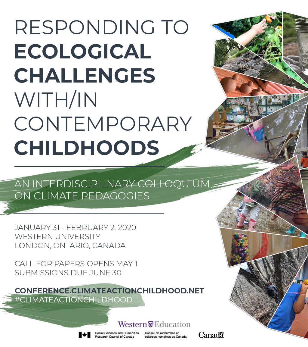 Responding to Ecological Challenges with/in Contemporary Childhoods: An Interdisciplinary Colloquium on Climate Pedagogies - January 31 to February 2, 2020 at <a href="/westernuEdu/">Western Education</a>. Call for Papers opens May 1. Please check out conference.climateactionchildhood.net for more info #ClimateActionChildhood