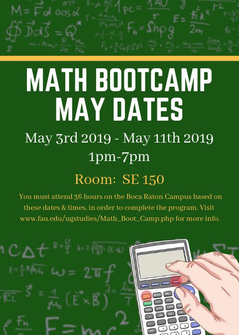 Get ready owls! 🦉💥 The May Math Bootcamp session for 2019 will be held on Friday, May 3rd, through Saturday, May 11th, from 1pm-7pm on the Boca Raton campus. You must attend 36 hours of the bootcamp, which must be completed based on these dates and times that we are open.