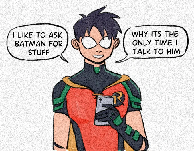 Part 3 !!!!!
"Batman, you need a robin!" "Batman make ME robin!" "Batman how do you feel about lending me your black card so i can build the ultimate secret base of my dreams?" 