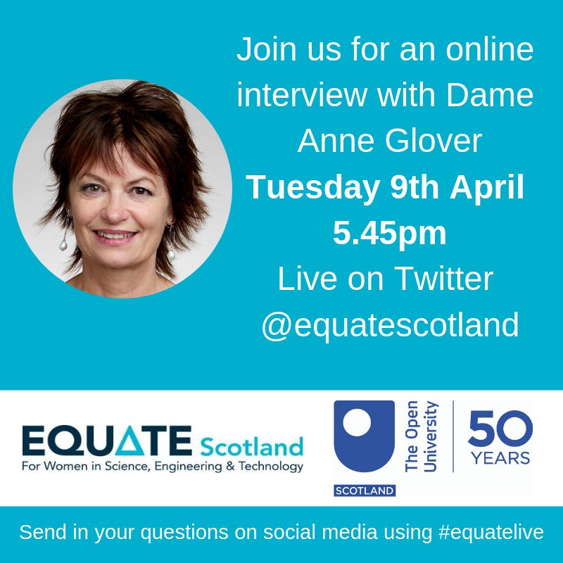 EquateScotland's tweet image. Join us and the @OUScotland next Tuesday at 5.45pm when we live stream our interview with @AnneGlover_EU talking about her science journey and her advice for #WomenInSTEM (watch on Twitter)