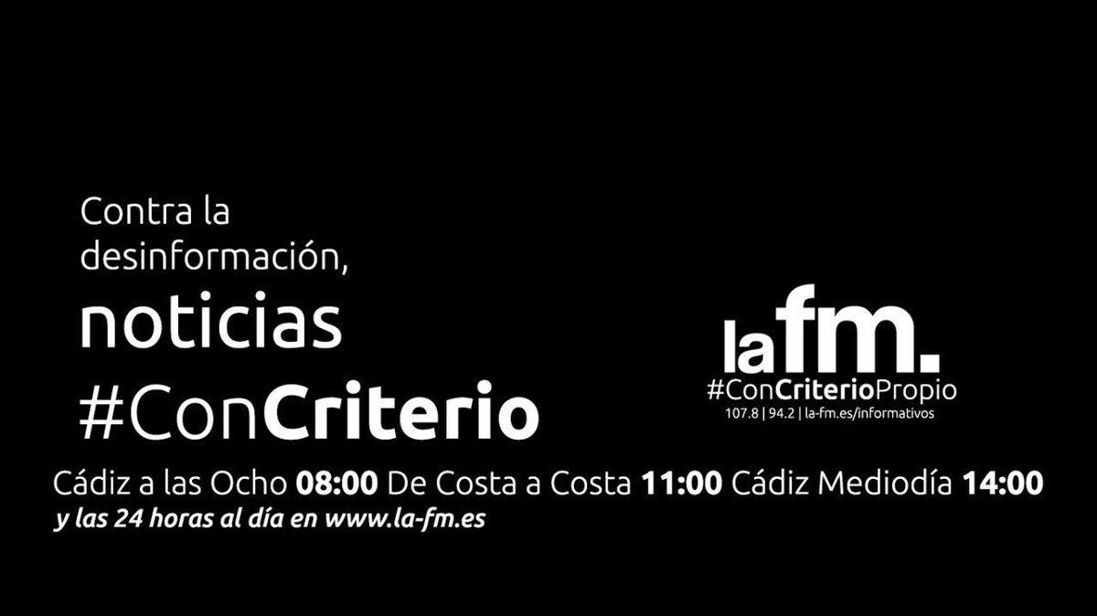 lafm_es's tweet photo. Contra la desinformación, noticias #ConCriterioPropio en la 107.8 y 94.2 📻:
⏰08:00 #CádizALasOcho
⏰11:00 #DeCostaACosta con @A_Barrones y @mjromerof
⏰14:00 #CádizMediodía con @jaimealvarezgal
⏰14:20 #LaEntrevista
💻📲y las 24 horas del día en https://t.co/g3zkFPBIOE. https://t.co/bGNKUO6my5