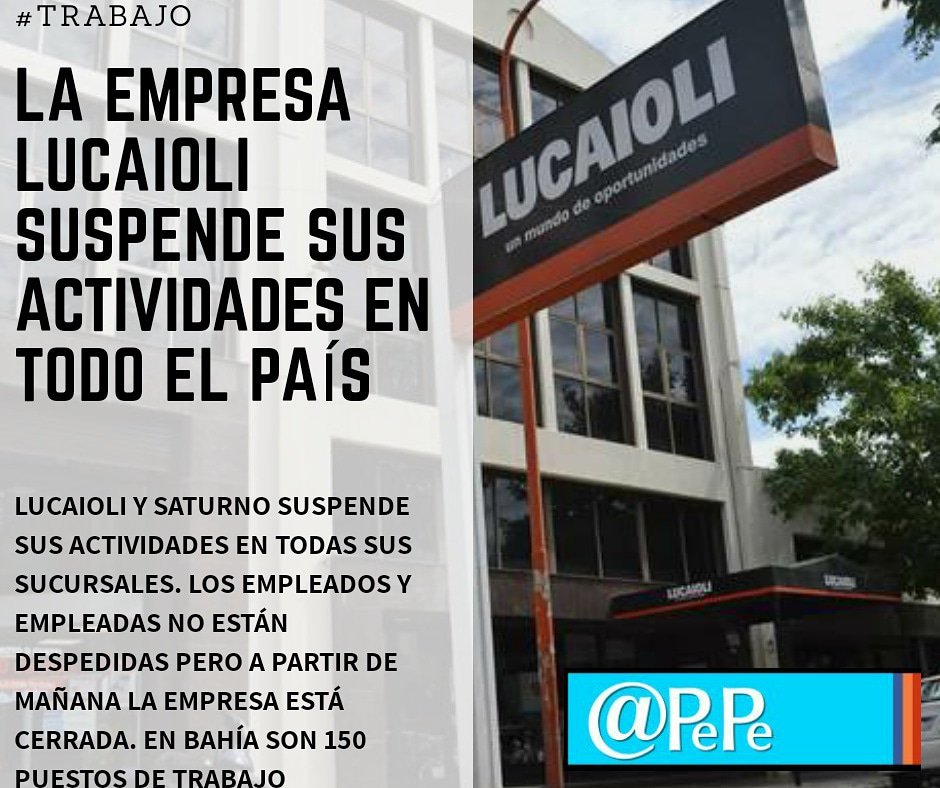 apepe_bahia's tweet photo. #AHORA
LA EMPRESA LUCAIOLI SUSPENDE SUS ACTIVIDADES COMERCIALES EN TODO EL PAÍS.
Le acaba de comunicar la situación a los empleados y empleadas de las firmas #Saturno y #Lucaioli.
Quienes trabajan ahí afiliados a Empleados de Comercio y Camioneros, no están despedidos. https://t.co/YCPziFmomE