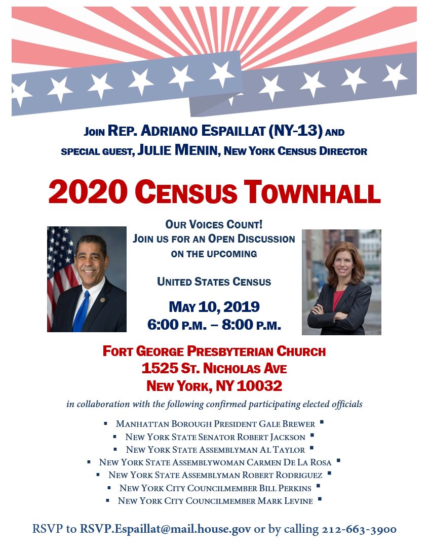 RepEspaillat's tweet photo. Join @RepEspaillat @JulieMenin and New York City leaders during a #2020Census Townhall on May 10th from 6:00-8:00 p.m. at the FORT GEORGE PRESBYTERIAN CHURCH located at 1525 ST. NICHOLAS AVE. #NY13 #OurVoices #NYCounts2020 #CountMeInNYC https://t.co/3DalaszubQ