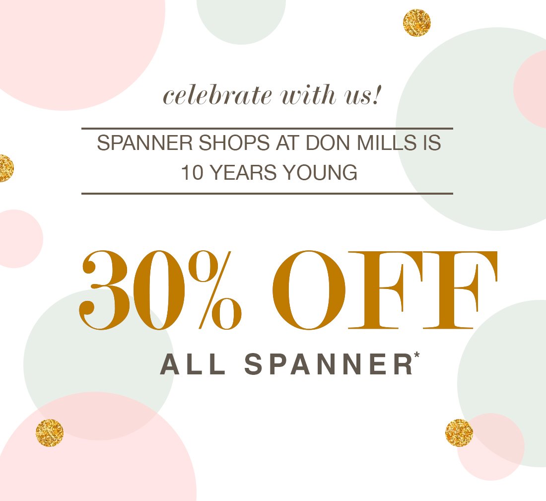 spannerfashion's tweet photo. FINAL 3 DAYS ✨ Celebrate Our 10 Year Anniversary with 30% off all SPANNER*
.
.
*Receive 30% off Spanner branded merchandise at all store locations. Sale ends April 7.
@cfshopsdonmills @BlueMtnVillage @stjacobsvillage #sale #anniversary #fashion https://t.co/Seid9PnMbo