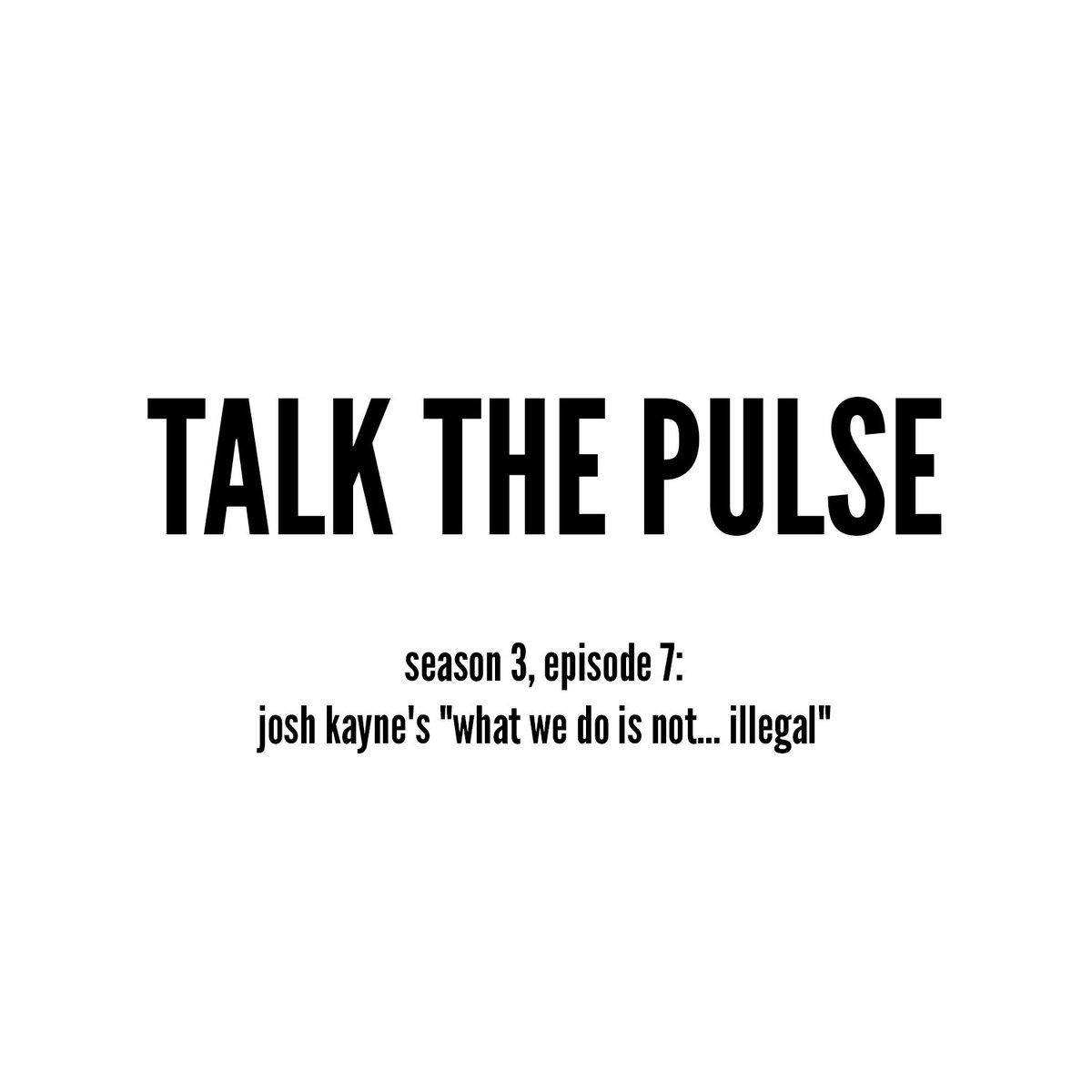 On this week's episode of Talk the Pulse, Clifford and Mitchell discuss Josh Kayne's short film "What We Do is Not... Illegal." Listen: takethepulse.com/podcast
