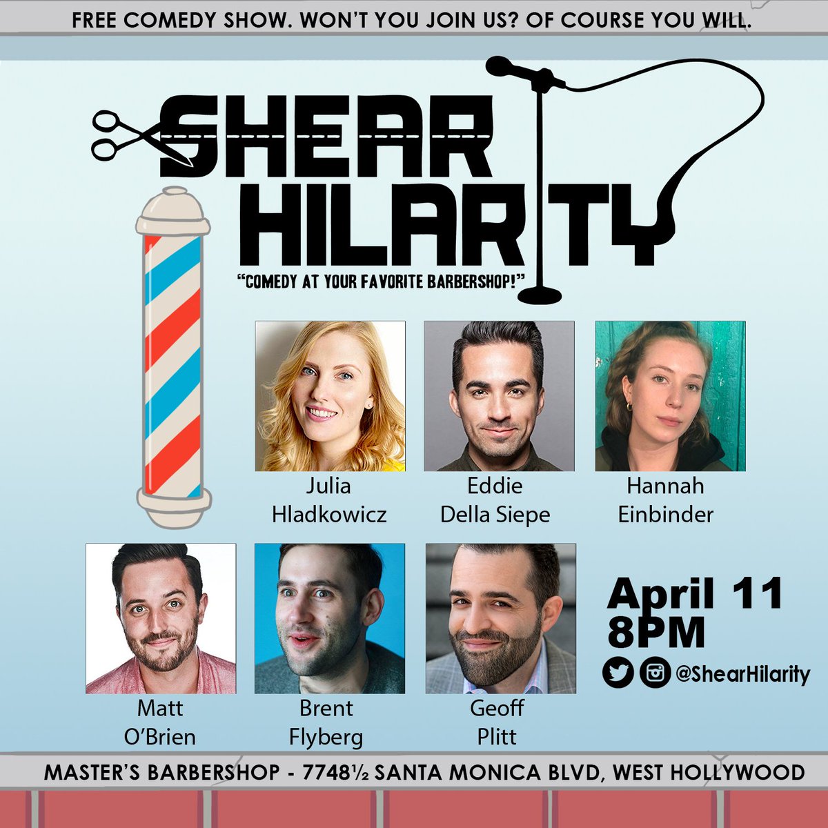 ShearHilarity's tweet photo. NEXT SHOW - April 11, 8pm at @MastersBarberLA  with @HannahEinbinder @EddieDellaSiepe @juliacomedy @matt_obrien @brentflyberg @GeoffreyPlitt https://t.co/GHjxspM4fI