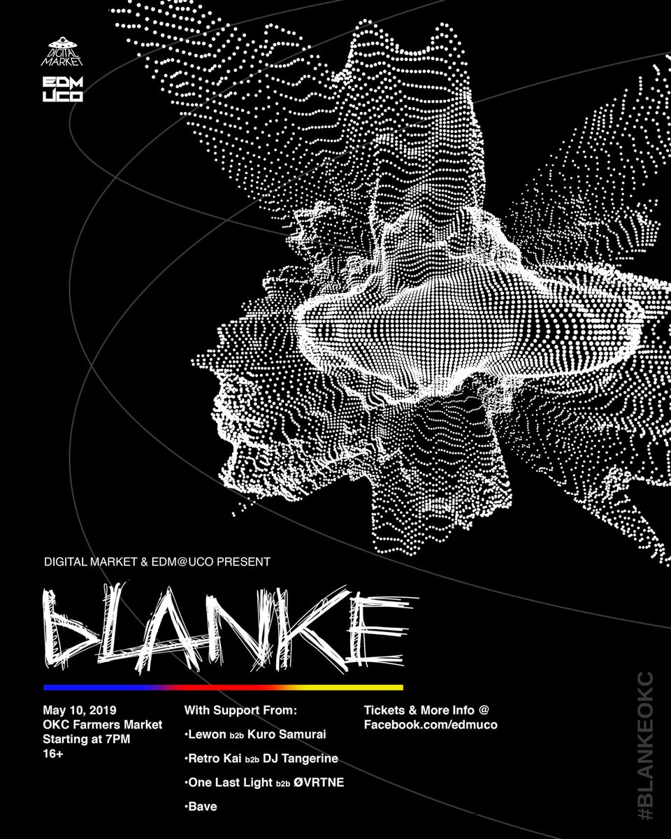 ANNOUNCING:
Digital Market &amp; EDM@UCO have teamed up to bring <a href="/blankemusic/">BLANKE</a> to OKC for the first time ever.

We’ll see you May 10th!!!!

Tickets/More info:
facebook.com/events/2308237…