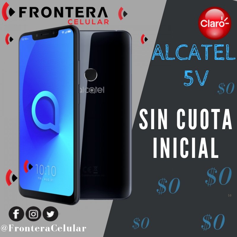 FronteraCelular's tweet photo. No te pierdas de la promoción que #ALCATEL tiene para ti. 
Adquierelo ya escribiéndonos en nuestras redes sociales. 
#ALCATEL  #Claro #YosoyFronteraCelular https://t.co/MNMgwACxOu