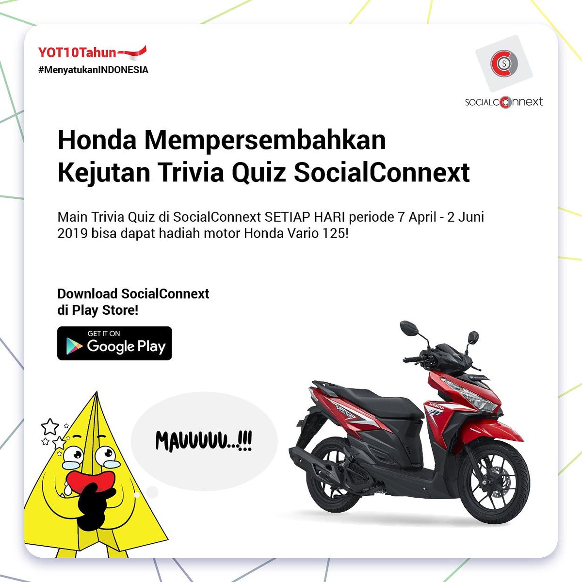 YoungOnTop's tweet image. Honda Mempersembahkan Kejutan Trivia Quiz SocialConnext! Tingkatkan kesempatan kamu utk menangin motor dgn mengikuti Trivia Quiz di SocialConnext SETIAP HARI sampai tanggal 2 Juni 2019. Yuk download SocialConnext di Play Store.
#YOTNC2019  #MenyatukanINDONESIA #SocialConnext
