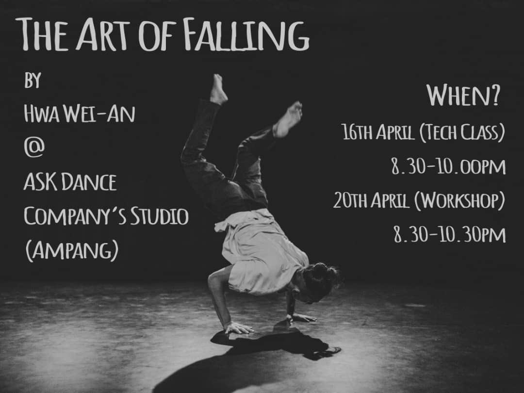 -The Art of Falling-
In conjunction with his performance for DanceBox at KLPac, Hwa Wei-An will be conducting 2 workshops on 16th and 20th April!

Tech Class Price: RM35
Workshop Price: RM45
Package Price: RM70
(Capped at 12 participants per session.)
DM if interested!