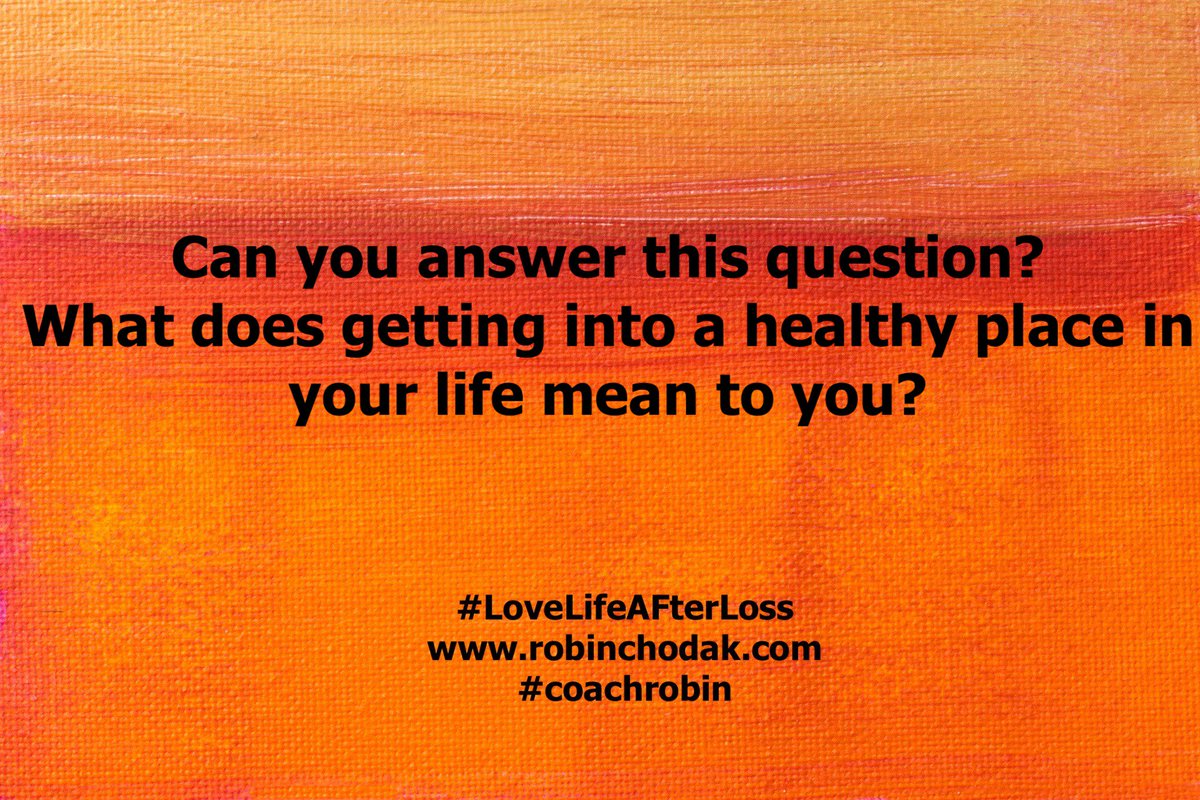 suiciderecovery's tweet photo. Can you answer this question? What does getting into a healthy place in your life mean to you? #LoveLifeAfterLoss #coachrobin https://t.co/FyVQfwzmAV https://t.co/xmnFfPpqu3