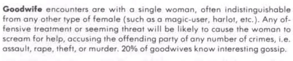 Encounters with 0-levels (several shown here) will only result in violence if the party is belligerent. So for most of these if the party wants to play it cool there is no need for violence.