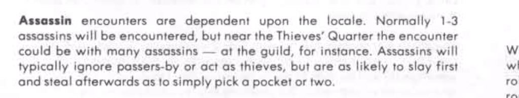 Encounters with classed NPCs (shown below) are likely to lead to nothing unless the party are provocative. Fighters/rangers/paladins are indifferent to the party members, MUs and Druids ignore most, Clerics might try to convert.