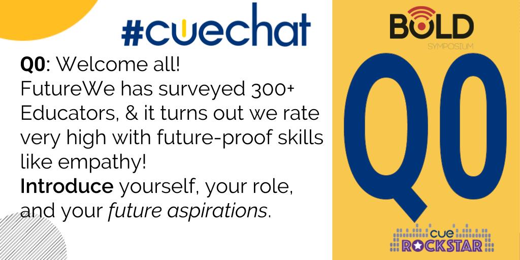 judyblakeney's tweet image. Q0: Welcome all! 
FutureWe has surveyed 150+ Educators, &amp;amp; it turns out we rate very high with future readiness skills like empathy! Introduce yourself, your role, and your future aspirations #CUEchat #CUEBold #BeFutureReady #FutureWe #WeAreCUE #CUErockstar