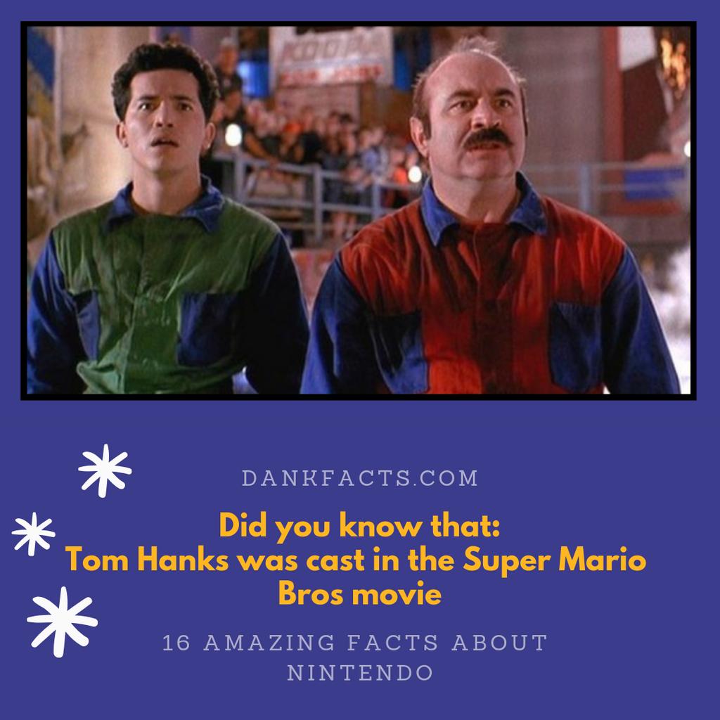 Did you know that Tom Hanks was cast in the Super Mario Bros movie. Read more about this here:
dankfacts.com/16-amazing-fac…