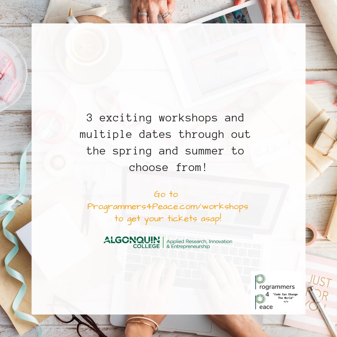 Program4Peace's tweet photo. 3 exciting workshops coming up @AlgonquinARIE - get your tickets before they sell out https://t.co/Vur4jomWDw #LearnToCode #learningcode #ottawaevents #webdevelopment https://t.co/VwROgyBp53