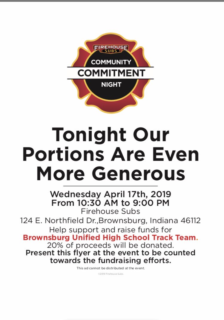Come to Firehouse Subs to support Brownsburg Unified Track and Field Team April 17th. You will need this flyer.