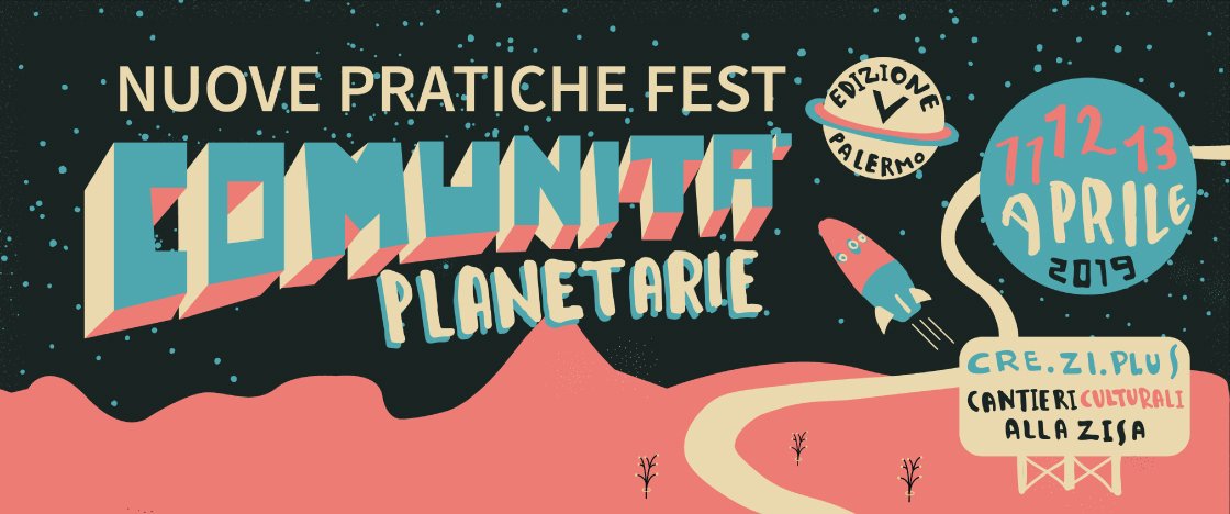 #palermo #comunità #diversitàculturale

NUOVE PRATICHE FEST
COMUNITÀ PLANETARIE
11-12-13 aprile 2018
CRE.ZI.PLUS | Cantieri culturali alla Zisa | Palermo

#INFO 
facebook.com/events/6110663…