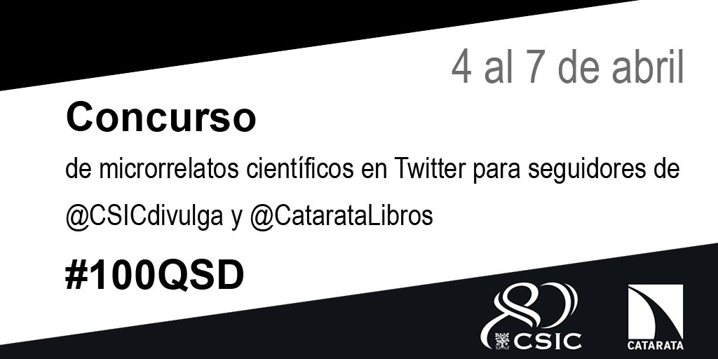 CatarataLibros's tweet photo. Concurso de microrrelatos científicos #100QSD en Twitter para seguidores de @CSICdivulga y @CatarataLibros entre  4 y el 7 de abril. Más información y bases en https://t.co/f4Xl8ll799 #QuéSabemosDe https://t.co/hCRhyc1lOK