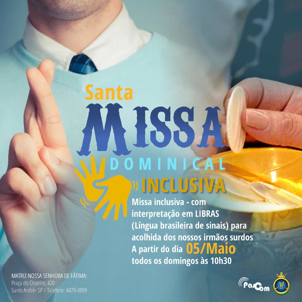 fatimastoandre's tweet photo. Temos novidade a partir do dia 05 de MAIO! Missa Inclusiva - Divulgue e ajude-nos nesta obra - Pastoral de Libras - Mãos que Evangelizam
#fatimasantoandre #fe #igrejacatolica #IgrejaNossaSenhoradeFatima #jovemcatolico #motivacao #padreVanderleiRibeiro #paroquianossasenhoradefatim https://t.co/w2zj01552F