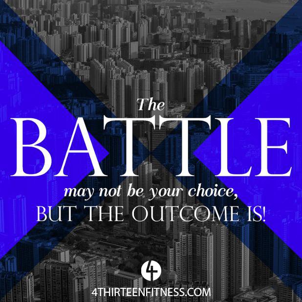 4ThirteenFitnes's tweet photo. Even though the battles we encounter may not be our choice - The outcome Is! https://t.co/pU5KX0l58d