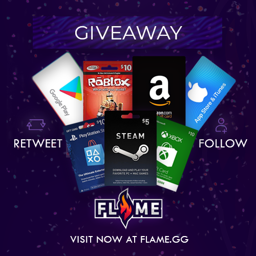 🔥 Flame.gg Giveaway! Win a GIFT CARD of YOUR CHOICE from our store! 

How to Enter:
👉 Retweet this tweet
🙌 Follow <a href="/flamedotgg/">Flame.gg</a> 
📨 Tag 2 Friends
📱 Visit Flame.gg        

🗓️ Ends in 48 hour
🍀 Good luck everyone!

#roblox #steam #amazon #giveaway
