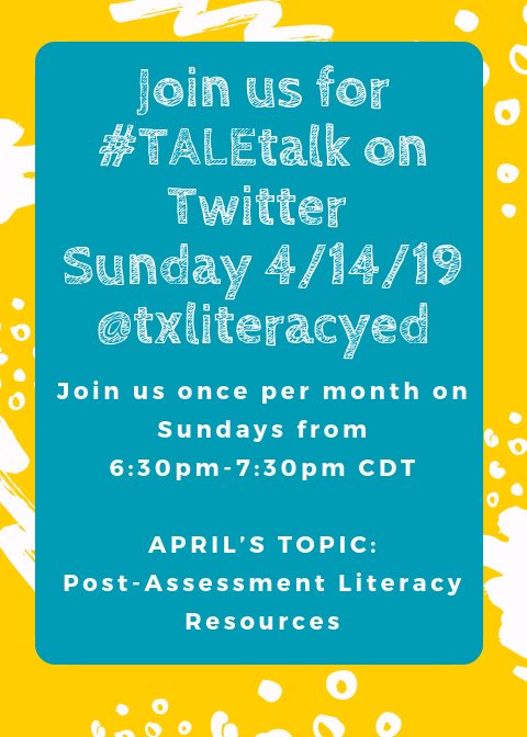 TXLiteracyEd's tweet photo. Twitter chats are back! With only 2 more #TALEtalks left in this school year, we hope that you can join us for one or both on 4/14. We will talk about what to do once STARR testing is over? Discussion questions will be released soon! #TALEtalk #TxLiteracyEd #Texas #Literacy #ELAR https://t.co/atfyFQDGB6