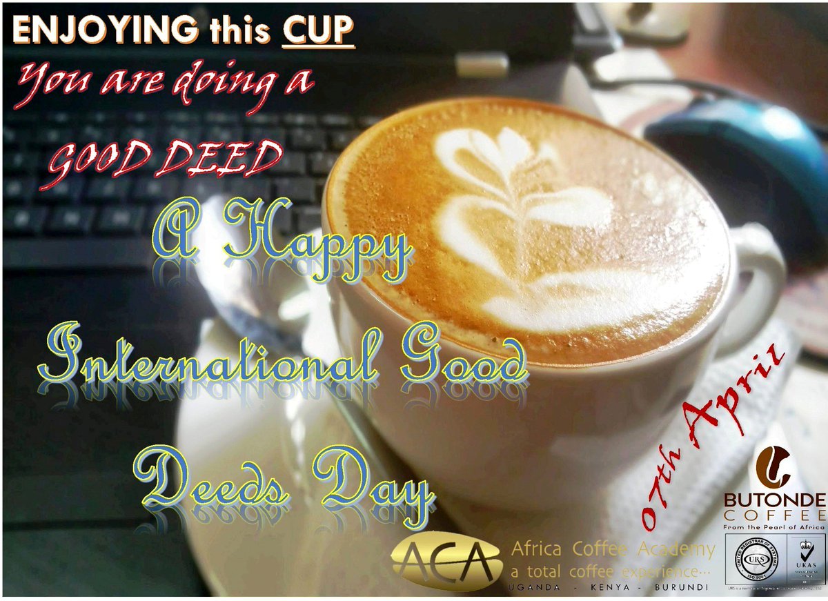 ButondeC's tweet image. A Happy International Good Deeds Day from Us, @ButondeC @AfricaCoffeeACA @finespecs 2you... @FairtradeAfrica @CoffeeUganda @KibingeCoffee @ankolecoffee @BKCU_ltd Butonde Coffee Africacoffeeacademy Fairtrade Africa  finespecs  Enjoying one Cup of Sustainable Coffee is a Good Deed