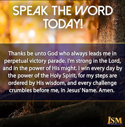 christemb_usa's tweet photo. SPEAK THE WORD TODAY

Thanks be unto God who always leads me in perpetual victory parade. I win every day by the power of the Holy Spirit, for my steps are ordered by His wisdom, and every challenge crumbles before me, in Jesus’ Name. Amen.

#ISM #PastorChrisOyakhilome https://t.co/03D31z83Pr