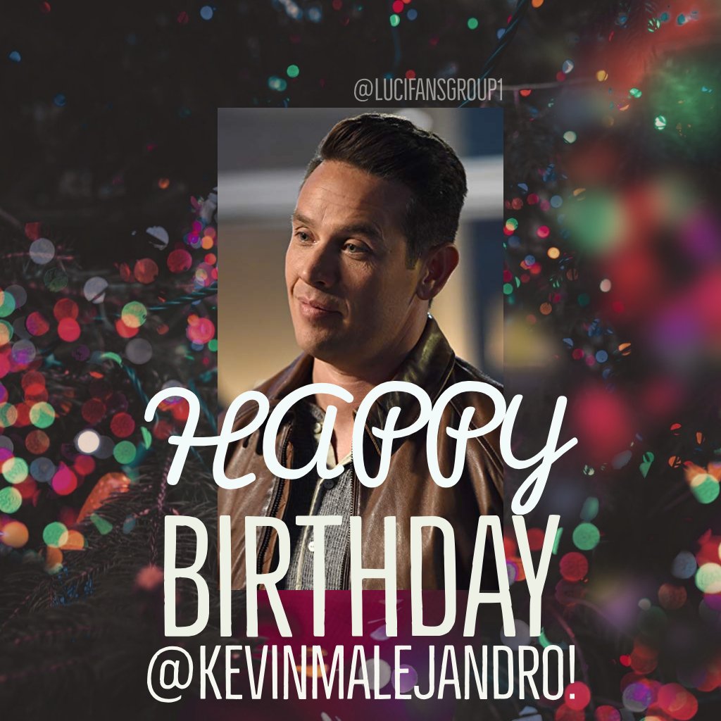 lucifansgroup1's tweet photo. Happy birthday, @kevinmalejandro! We hope that your day is fantastic! 
#LuciferOnNetflix #rt https://t.co/H9kRwupAJj