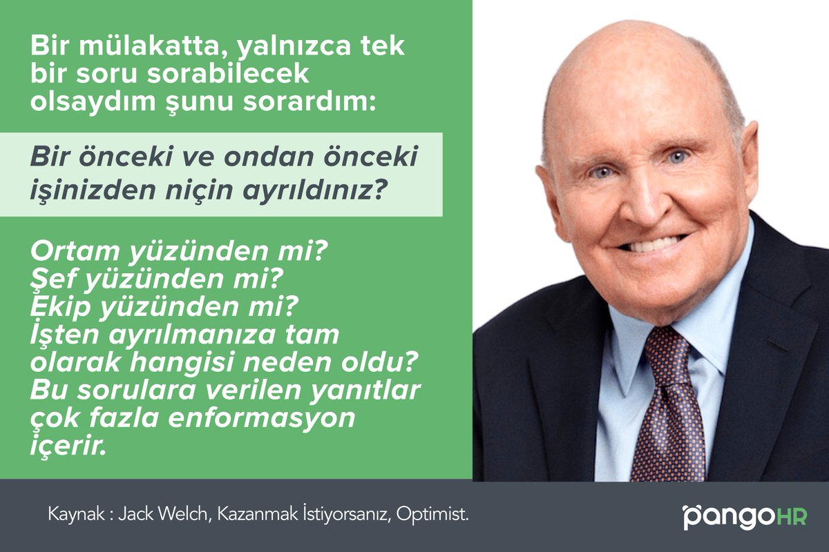 GE'nin eski CEO'su Jack Welch: Bir mülakatta, yalnızca tek bir soru sorabilecek olsaydım şunu sorardım: Bir önceki ve ondan önceki işinizden niçin ayrıldınız?
 #GeneralElectric  #JackWelch #insankaynaklari #isealim