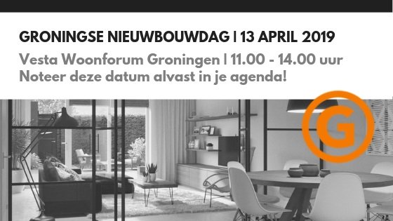 Groningse Nieuwbouwdag | 13 april 2019 | 11.00-14.00 uur | Welkom!
