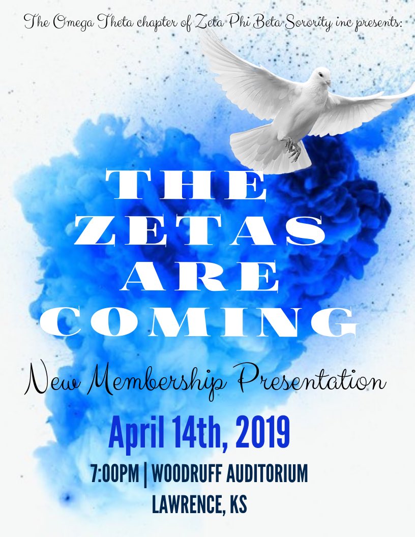 The Omega Theta chapter of Zeta Phi Beta Sorority Incorporated is ✨PROUD✨ to announce our new membership presentation on April 14, 2019 at 7:00pm in Woodruff auditorium of the Kansas Union💙 This is a show you won’t wanna miss😉