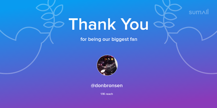 Our biggest fans this week: @donbronsen. Thank you! via sumall.com/thankyou?utm_s…