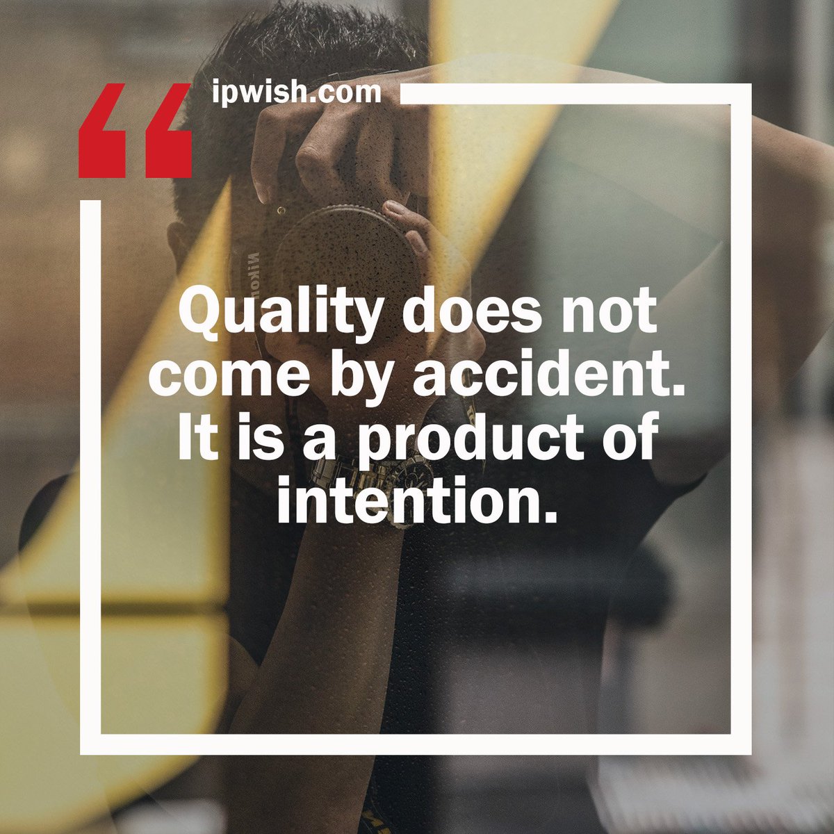 iPwish's tweet photo. Quality is never an accident; it is always the result of high intention, sincere effort, intelligent direction and skillful execution; it represents the wise choice of many alternatives. 
– William A. Foster https://t.co/hkAycqwRcG