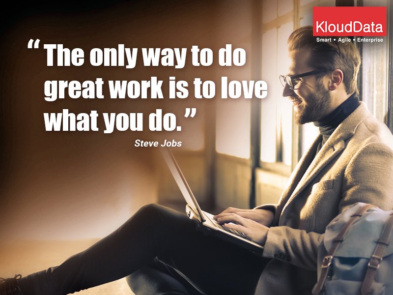 KloudData's tweet photo. “The only way to do great work is to love what you do.” – Steve Jobs
 #KloudData #MondayMotivation #MotivationMonday  #MaxoutMonday #MindfulMonday #monday #motivation #mondaymood #happy #like #picoftheday #follow #photooftheday #goodmorning  #life #twitter #trending https://t.co/upCKhnyGJ0