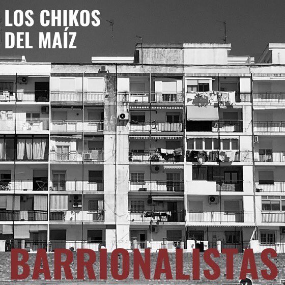 Los Chikos del Maíz on "[NEWS]. El viernes estrenamos “BARRIONALISTAS”. Sin disfraces. Ni riñoneras Gucci. ✊🏻🔥🎤⚒ https://t.co/my2UUvl71p" / Twitter