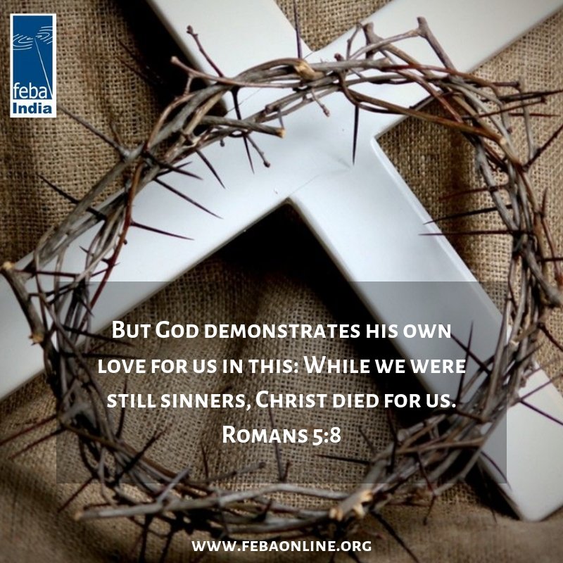 febaindia's tweet photo. But God demonstrates his own love for us in this: While we were still sinners, Christ died for us. Romans 5:8
#WordForTheDay #Cross #Love #Frogiven #Blessed #FebaOnline #FebaIndia https://t.co/CiAamDw8rh
