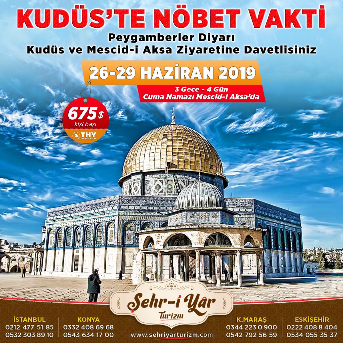 SehriyarTurizm's tweet photo. KUDÜS'te NÖBET VAKTİ...
26 - 29 HAZİRAN 2019 (3 Gece-4 Gün)
Peygamberler Diyarı Kudüs ve Mescid-i Aksa Ziyaretine Davetlisiniz

CUMA NAMAZI MESCİD-İ AKSA'DA

Tarih: 26-29 Haziran 2019
Havayolu : TÜRK HAVA YOLLARI
Ücret : 675 $ (kişi başı)

📌 Kudüs Kayıtlarımız Başlamıştır. https://t.co/vhqe1WxlYo