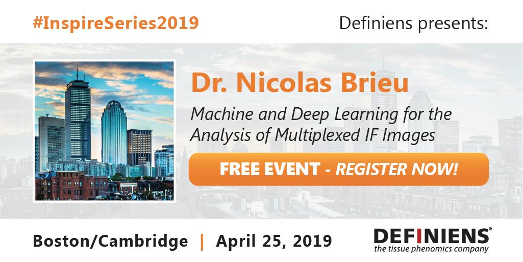 Don't miss our next free #INSPIRESERIES2019 event in Boston/Cambridge! We'll have Dr. Nicolas Brieu present 'Machine and #DeepLearning for the Analysis of Multiplexed IF Images. Snacks and drinks included - save your spot now! #immunooncology hubs.ly/H0hlt0d0