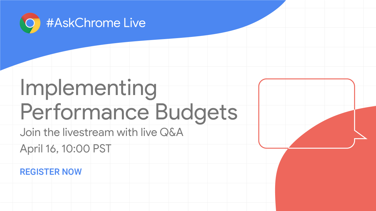AskChrome Live banner for Implementing Performance Budgets session (April 16 at 10 PST)
