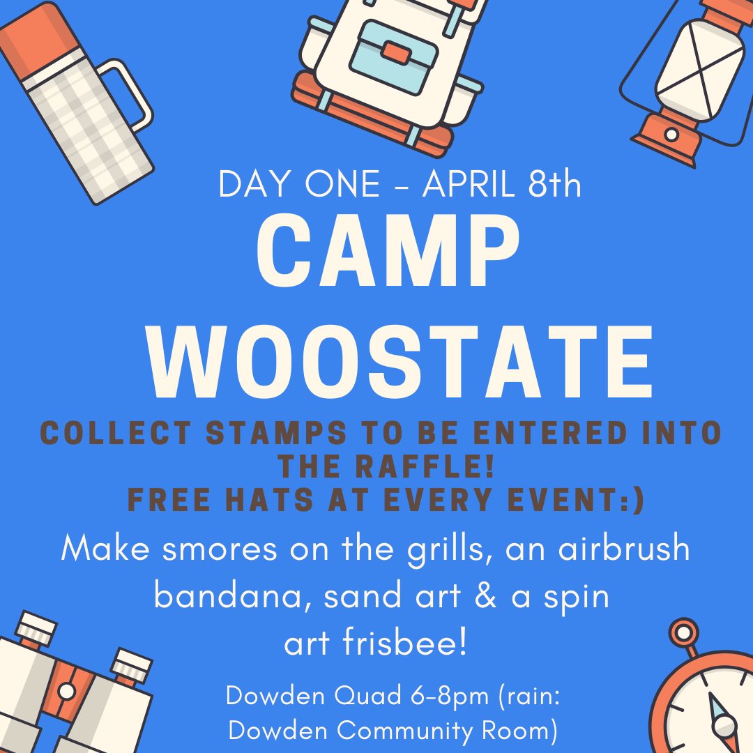 HERE WE GO!!! Camp WooState is having its kickoff tonight at 6pm! We will be having the event inside because of the rain but we will still make the most of it! Meet us in the DOWDEN COMMUNITY ROOM to make s’mores, airbrush bandanas, sand art, and a spin art frisbee! 🏕🛶🧢🌲💙