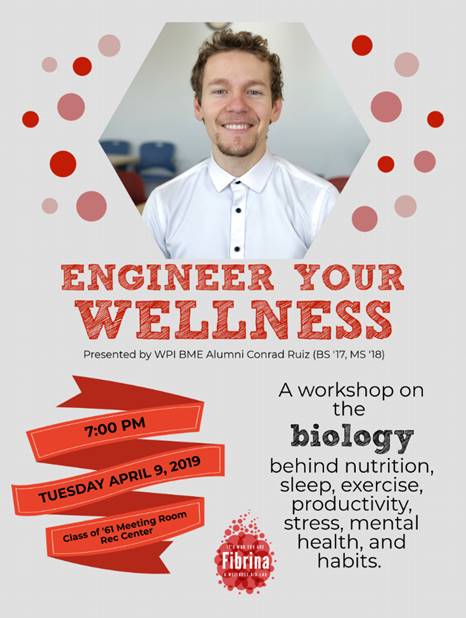 Conrad is the CEO of Fibrina, a company he started while at WPI. He’ll focus on several wellness topics: Nutrition, sleep, exercise, work (productivity), stress (management), mental health, and habit. We'll see you there tomorrow!